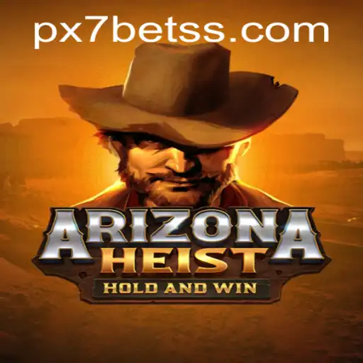 Descubra ArizonaHeist: A Nova Sensação no Mundo dos Jogos com PX7 Bet